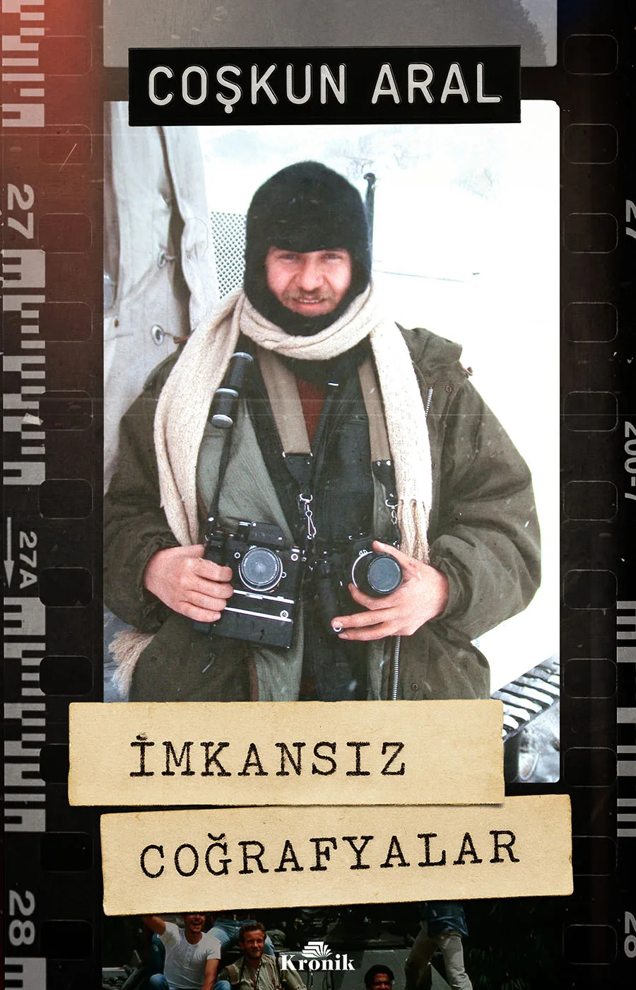 Coşkun Aral - İmkânsız Coğrafyalar anı kitabının kapağı (Kronik Kitap, 2026)