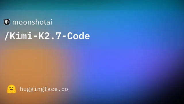 Kimi K2.7 Code Nedir? Moonshot AI’ın Yeni Kodlama Modeli ve Benchmark Sonuçları