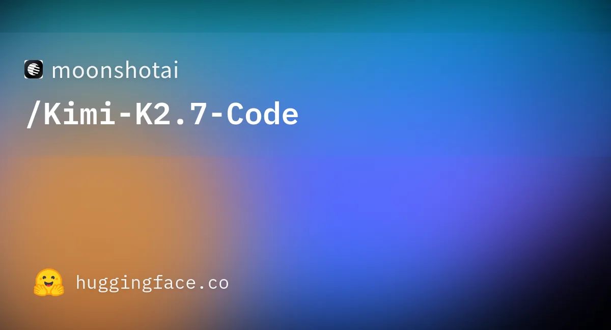Kimi K2.7 Code - Moonshot AI tarafından geliştirilen açık kaynaklı kodlama modeli