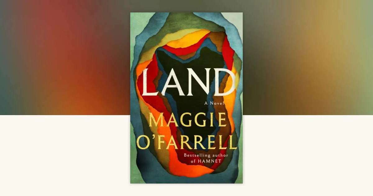 Maggie O'Farrell Land romanının resmi kitap kapağı (Knopf 2026)