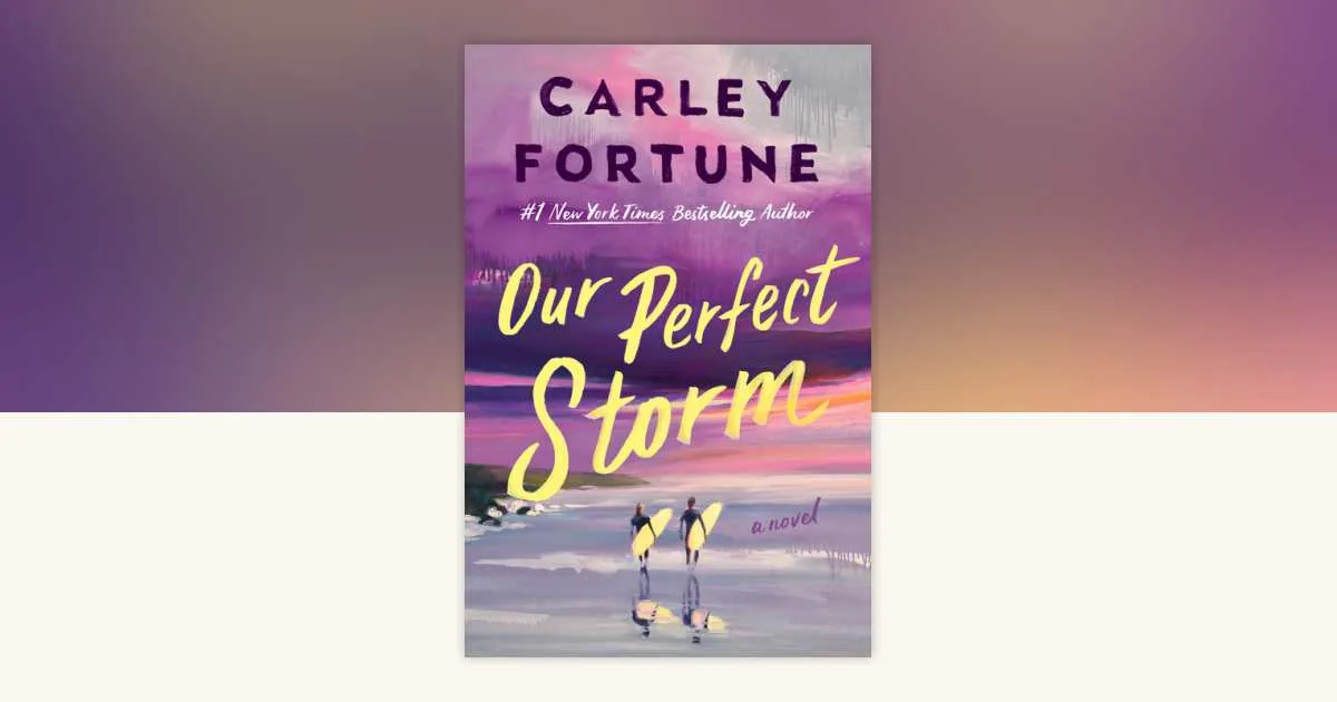 Carley Fortune Our Perfect Storm romanının resmi kitap kapağı 2026 (#1 NYT Bestseller)