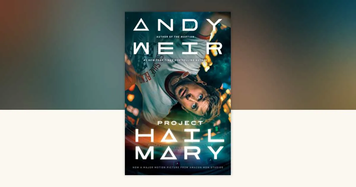 Andy Weir Project Hail Mary 2026 film uyarlaması kitap kapağı (Ryan Gosling)